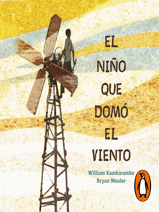Title details for El niño que domó el viento by William Kamkwamba - Available